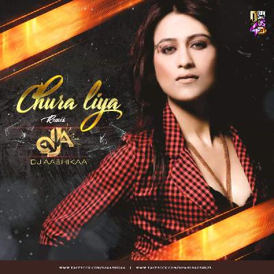 Chura Liya Hai Milind Gabba Dj Aashikaa (Remix)